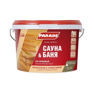 Лак для саун акриловый PARADE L30 Сауна & Баня п/матов 2,5 л, Россия