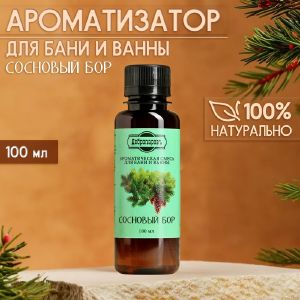 Ароматизатор для бани и ванны «Сосновый бор» натуральная, 100 мл «Добропаровъ» 9372895